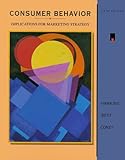 Consumer Behavior: Implications for Marketing Strategy (Mcgraw Hill/Irwin Series in Marketing) Consumer Behavior: Implications for Marketing Strategy (Mcgraw Hill/Irwin Series in Marketing)