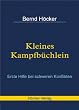 Kleines Kampfb�chlein: Erste Hilfe bei schweren Konflikten