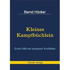 Kleines Kampfb�chlein: Erste Hilfe bei schweren Konflikten