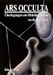 ARS OCCULTA: �berlegungen zur Okkulten Kunst