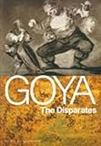 Goya : the disparates