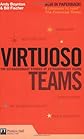 Virtuoso Teams: The extraordinary stories of extraordinary teams