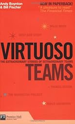 Virtuoso Teams: The extraordinary stories of extraordinary teams