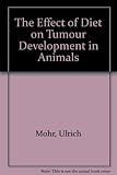 The Effect of diet on tumour development in animals