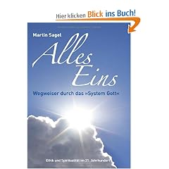 ALLES EINS: Wegweiser durch das �System Gott�