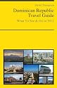 Dominican Republic Travel Guide - What To See & Do in 2012