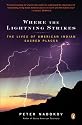 Where the Lightning Strikes: The Lives of American Indian Sacred Places