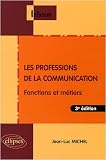 Revue Ellipses Marketing  / Les professions de la communication : Fonctions et métiers