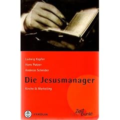 Die Jesusmanager. Kirche und Marketing