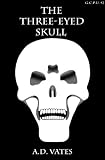 The Three-Eyed Skull (Global Crime Prevention Unit #2)