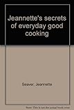 Jeannette's secrets of everyday good cooking