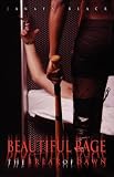 Beautiful Rage: The Break of Dawn