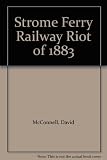 The Strome Ferry railway riot of 1883