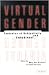 Virtual Gender: Fantasies of Subjectivity and Embodiment