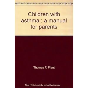 Children with asthma: A manual for parents