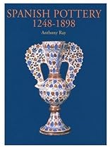 Spanish Pottery, 1248-1898