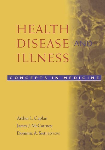 Health, Disease, and Illness: Concepts in Medicine 1st (first) Edition published by Georgetown University Press (2004)