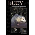Lucy: A Virginia Opossum (Cover-to-Cover Chapter Books: Animal Adv.-Land) by  Bonnie Highsmith Taylor