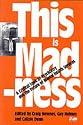 This is Madness: A Critical Look at Psychiatry and the Future of Mental Health Services
