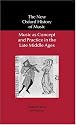 Music As Concept and Practice in the Late Middle Ages (The New Oxford History of Music, Volume 3, 1)
