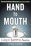Hand to Mouth: Living in Bootstrap America