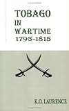 Tobago In Wartime, 1793-1815
