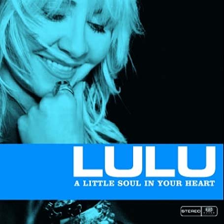 Lulu - A Little Soul In Your Heart - Zortam Music