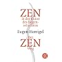 Zen in der Kunst des Bogenschie�ens / Der Zen-Weg