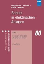 Schutz in elektrischen Anlagen, Bd.1 : Gefahren durch den elektrischen Strom