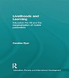 Livelihoods and learning : education for all and the marginalisation of mobile pastoralists