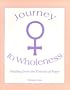 Journey to Wholeness: Healing from the Trauma of Rape