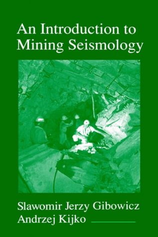 An Introduction to Mining Seismology (International Geophysics)