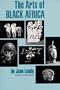 The Arts of Black Africa (African Studies Center)