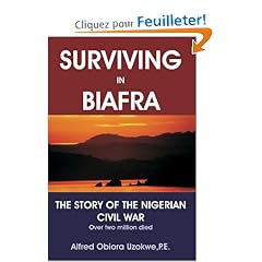 Surviving in Biafra: The Story of the Nigerian Civil War