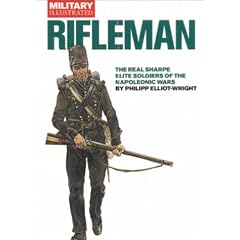 Rifleman: Elite Soldiers of the Wars Against Napoleon (Military Illustrated Classic Soldiers)