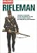 Rifleman: Elite Soldiers of the Wars Against Napoleon (Military Illustrated Classic Soldiers)