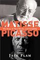 Matisse and Picasso: The Story of their Rivalry and Friendship