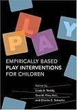 Empirically Based Play Interventions For Children