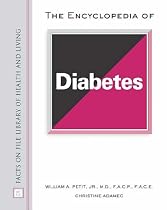 The Encyclopedia of Diabetes (Facts on File Library of Health and Living)