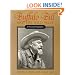 Buffalo Bill and His Wild West: A Pictorial Biography