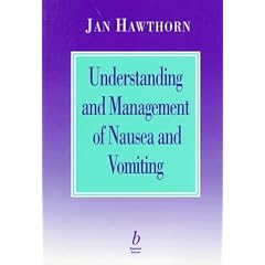 Understanding and Management of Nausea and Vomiting by Jan Hawthorn