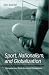 Sport, Nationalism, and Globalization (Suny Series in National Identities)