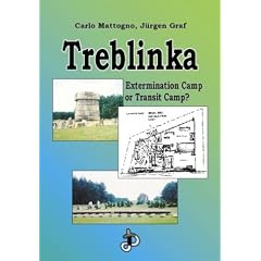 Treblinka: Extermination Camp or Transit Camp? (Holocaust Handbook)
