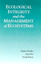 Ecological Integrity and Management of Ecosystems