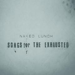 Songs for the Exhausted