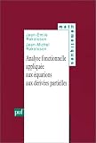 Analyse fonctionnelle appliquée aux équations aux dérivées partielles