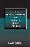 The Transformation of German Jewry, 1780-1840