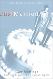 Just Married:  Gay Marriage and the Expansion of Human Rights (Living Out: Gay and Lesbian Autobiographies)