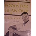 Jack Lalanne's New Book: Foods for Glamour book cover