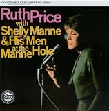 Ruth Price with Shelly Manne & His Menn at the Manne-Hole